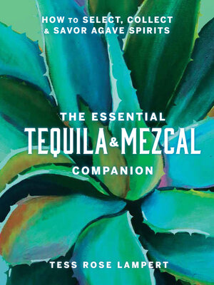 cover image of The Essential Tequila & Mezcal Companion